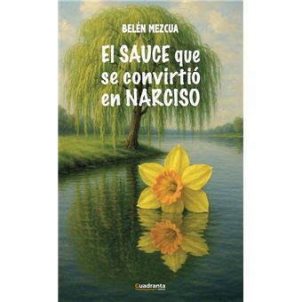 El sauce que se convirtió en narciso