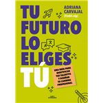 Tu Futuro Lo Eliges Tu