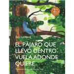 El pájaro que llevo dentro vuela adonde quiere