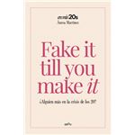 Fake It Till You Make It