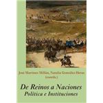 De Reinos a Naciones. Política e instituciones