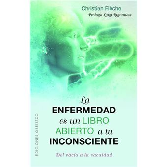 La Enfermedad Es Un Libro Abierto A Tu Inconsciente - 1