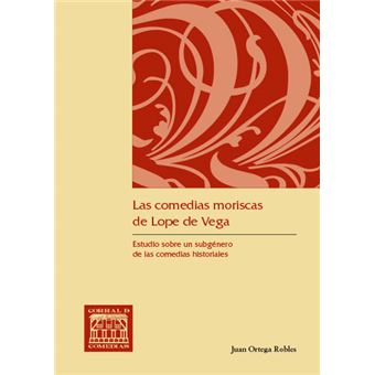 Las Comedias Moriscas De Lope De Vega - 1