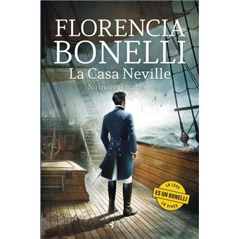 La Casa Neville. No quieras nada vil