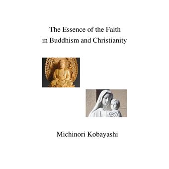The Essence of the Faith in Buddhism and Christianity - 1