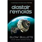 Slow bullets