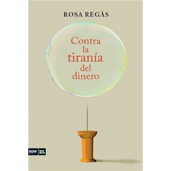 Contra la tiranía del dinero