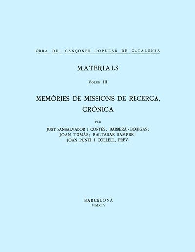 Obra del Cançoner Popular de Catalunya. Volum III. Memòries de missions de recerca, crònica