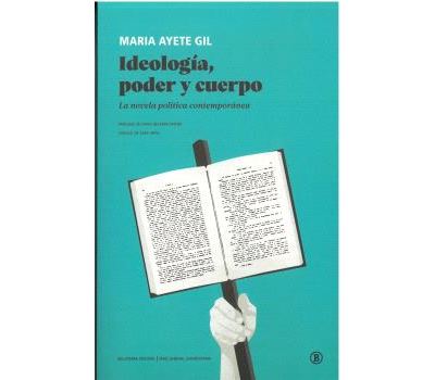 Bellaterra Ideologia Poder Y Cuerpo - Maria Ayete Gil (Autor)