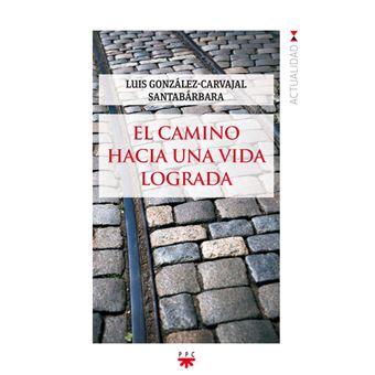 El camino hacia una vida lograda - 1
