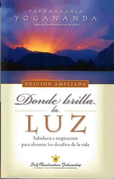 Donde Brilla La luz ampliada libro de paramahansa yogananda español