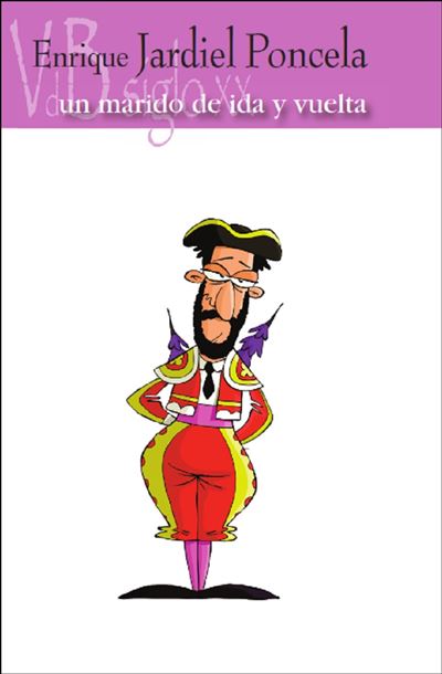 Eride Un Marido De Ida Y Vuelta - Enrique Jardiel Poncela (Autor)