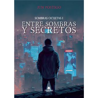 Sombras Ocultas 1: Entre Sombras Y Secretos