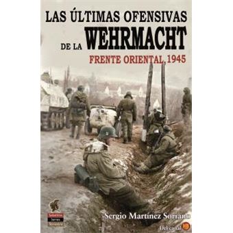 Las Últimas Ofensivas de la Wehrmacht - 1