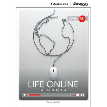 Life Online: The Digital Age Low Intermediate Book 
