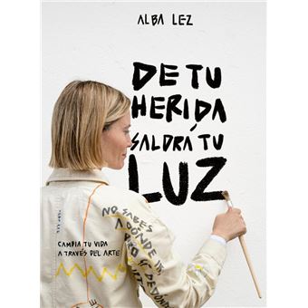 De Tu Herida Saldra Tu Luz