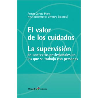 El valor de los cuidados. La supervisión