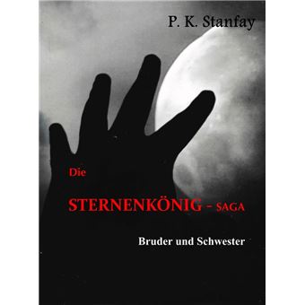 Die STERNENKÖNIG - Saga - 1