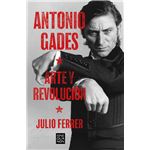 Antonio Gades. Arte y revolución