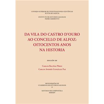 Da vila do Castro d´´Ouro ao concello de Alfoz : oitocentos - 1