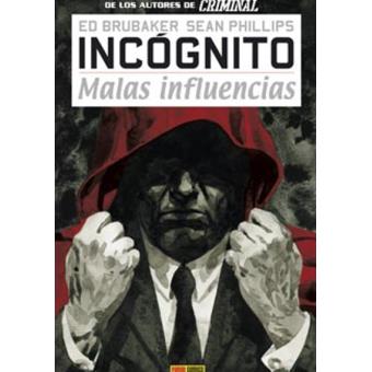 Incognito 2. Malas influencias