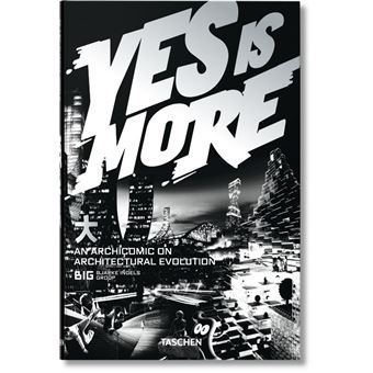 Yes is More: Un arquicómic sobre la evolución arquitectónica