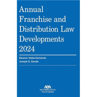 Annual Franchise and Distribution Law Developments 2024 - 1