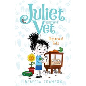 Playground Pets: Juliet, Nearly a Vet (Book 8) - 1