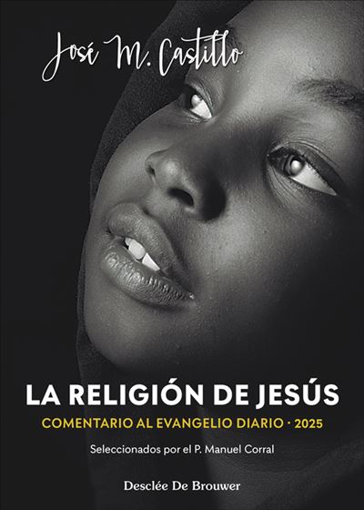 Desclee De Brouwer La Religión De Jesús. Comentarios Al Evangelio Diario 2025