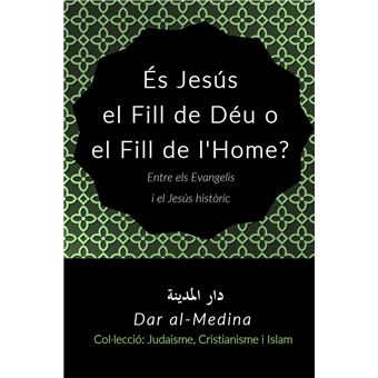 És Jesús el Fill de Déu o el Fill de l'Home? - 1
