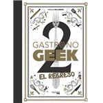 Gastronogeek, 2. el regreso