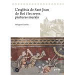 L`Esglesia De Sant Joan De Boi I Les Seves Pintures Murals