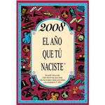 2008 El Año Que Tu Naciste