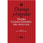Teatro Clasico Español Del Siglo Xix-Dramas Y Tragedias