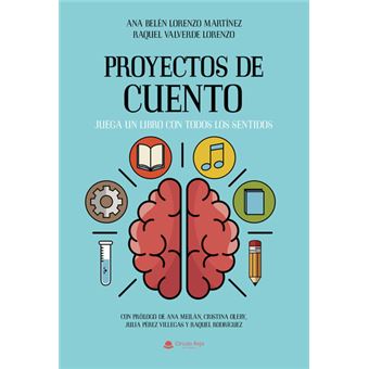 Proyectos De Cuento. Juega Un Libro Con Todos Los Sentidos