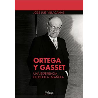 Ortega y Gasset: una experiencia filosófica española - 1