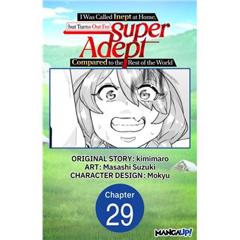 I Was Called Inept at Home, but Turns Out I'm Super Adept Compared to the Rest of the World #029 - 1