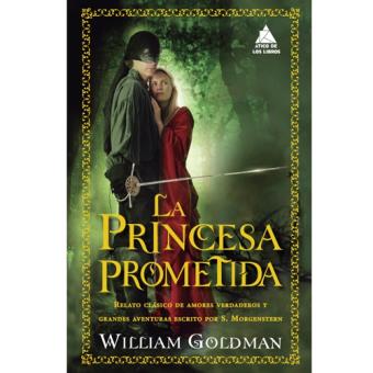 La princesa prometida - William Goldman -5% en libros | FNAC