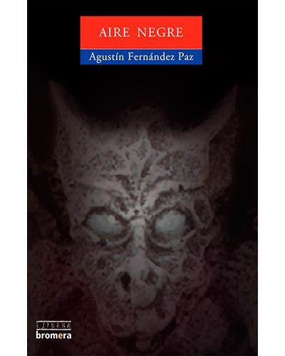 Aire negre -  Agustín Fernández Paz (Autor), FRANCO MARTINEZ, JOSEP (Traducción)