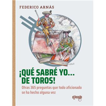 ¡Qué sabré yo... de toros!