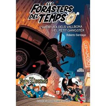 L'aventura dels Vallbona i el petit gàngster