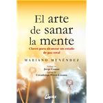 El Arte De Sanar La Mente