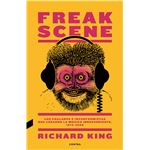 Freak Scene: Los chalados e inconformistas que crearon la música independiente, 1975-2005