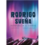 Rodrigo Sueña. Aventura En El Espacio