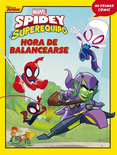 Libros Disney Verde Spidey Y Su Superequipo. Hora De Balancearse - Marvel (Autor), S. A. Editorial Planeta (Traducción)