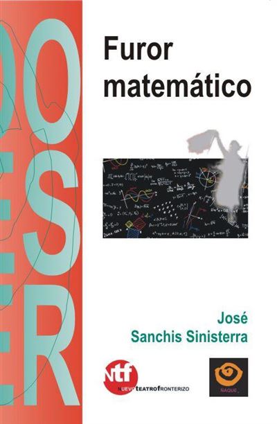 Furor Matemático -  José Sanchís Sinisterra (Autor)
