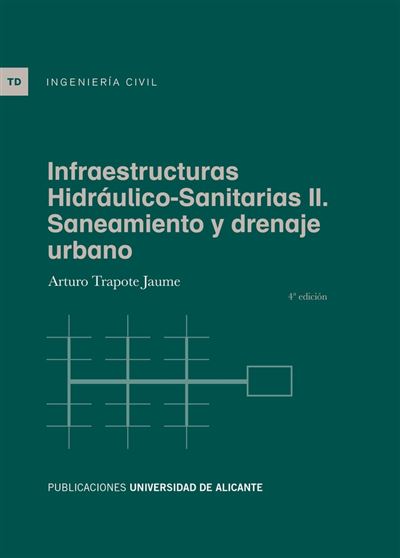 Infraestructuras Hidráulico-sanitarias Ii. Saneamiento Y Dre