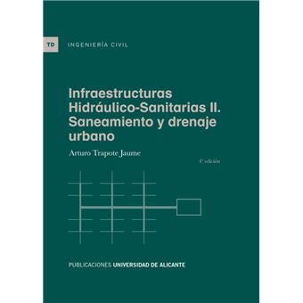 Infraestructuras hidráulico-sanitarias II. Saneamiento y dre