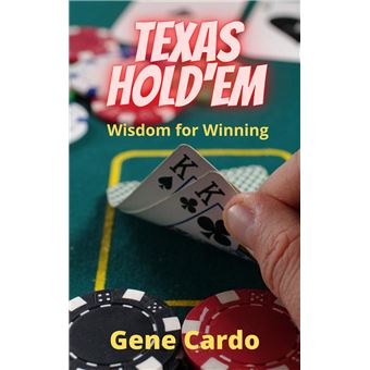 Texas Hold'Em Wisdom for Winning - 1