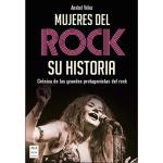 Mujeres del rock - Su historia - Crónica de las grandes protagonistas del rock